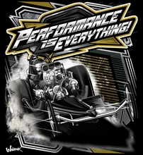 Load image into Gallery viewer, Performance is Everything - Tee Shirt