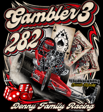 Load image into Gallery viewer, Gambler 3 Chris Denny - Denny Family Racing - Two Position Print Tee Shirt