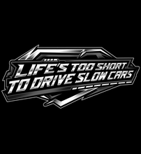 Load image into Gallery viewer, Life's Too Short to Drive Slow Cars - Hoodie