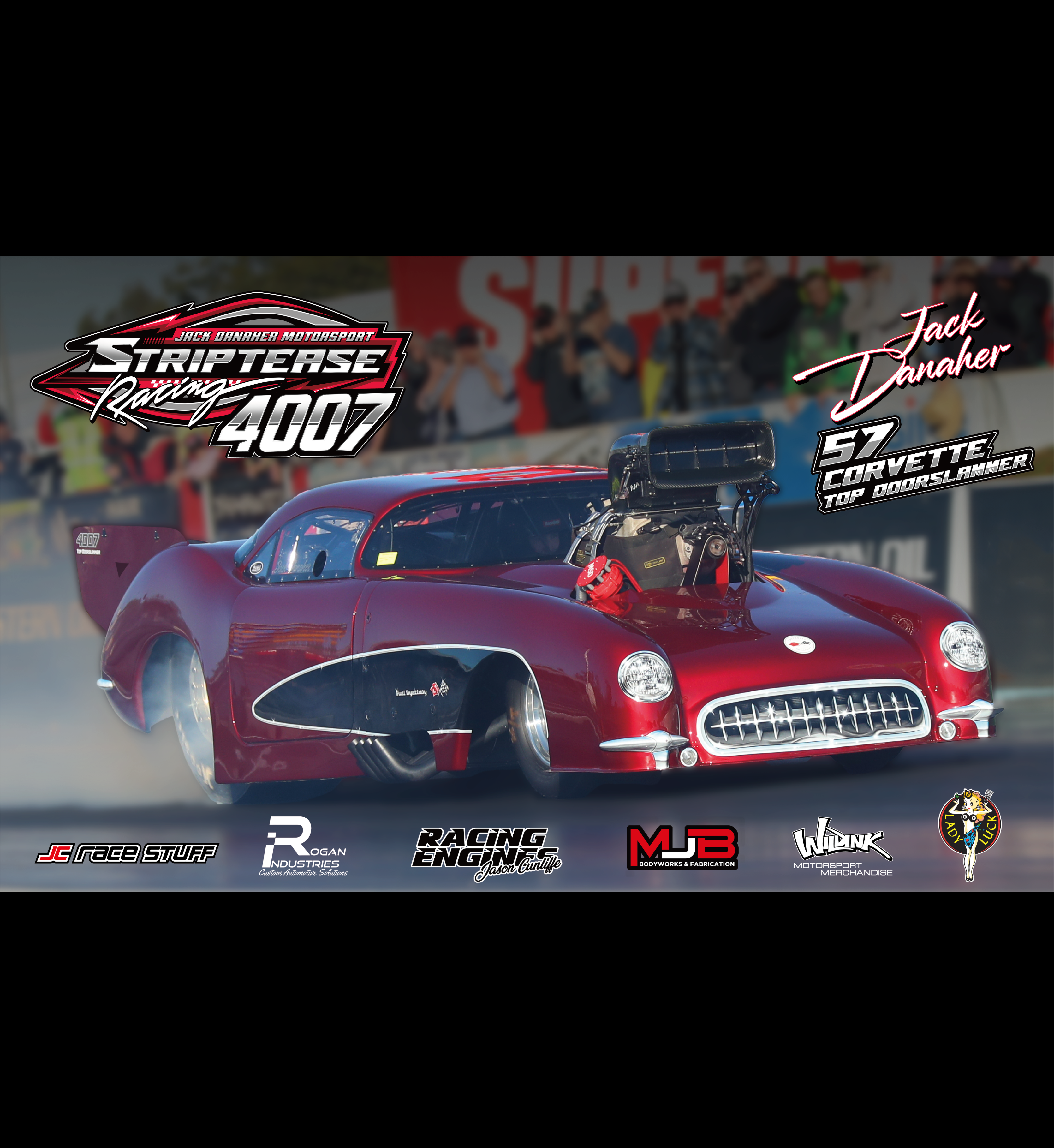 Jack Danaher Motorsport - Striptease Racing - Top Door Slammer - Banne ...