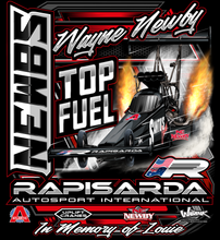 Load image into Gallery viewer, Rapisarda Autosport International - TOP FUEL - Wayne Newby - Two Position Print Tee Shirt
